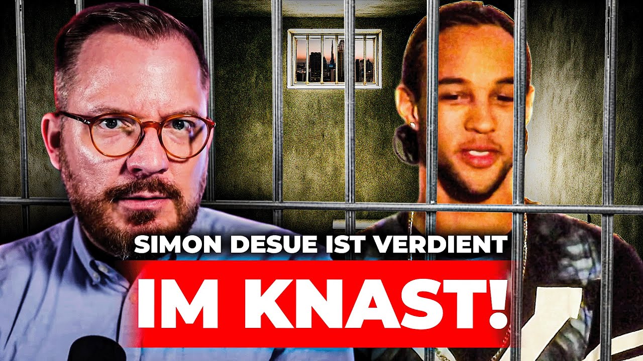 Simon Desue ist verdient im Knast!