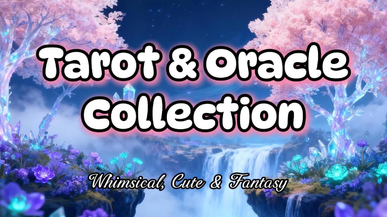 Beautiful Tarot & Oracle Deck Collection | Whimsical, Cute & Fantasy ✨