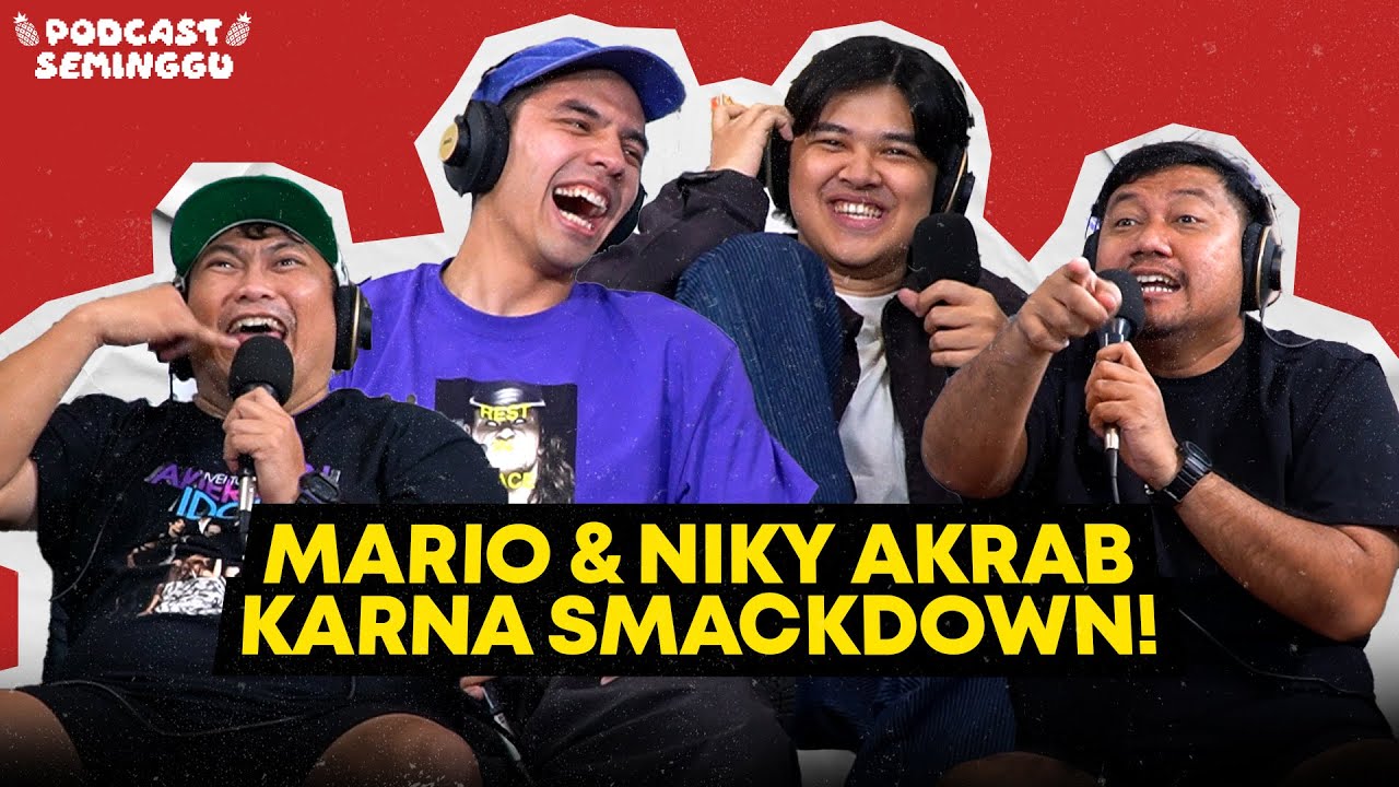 Podcast Seminggu episode Mario & Niky