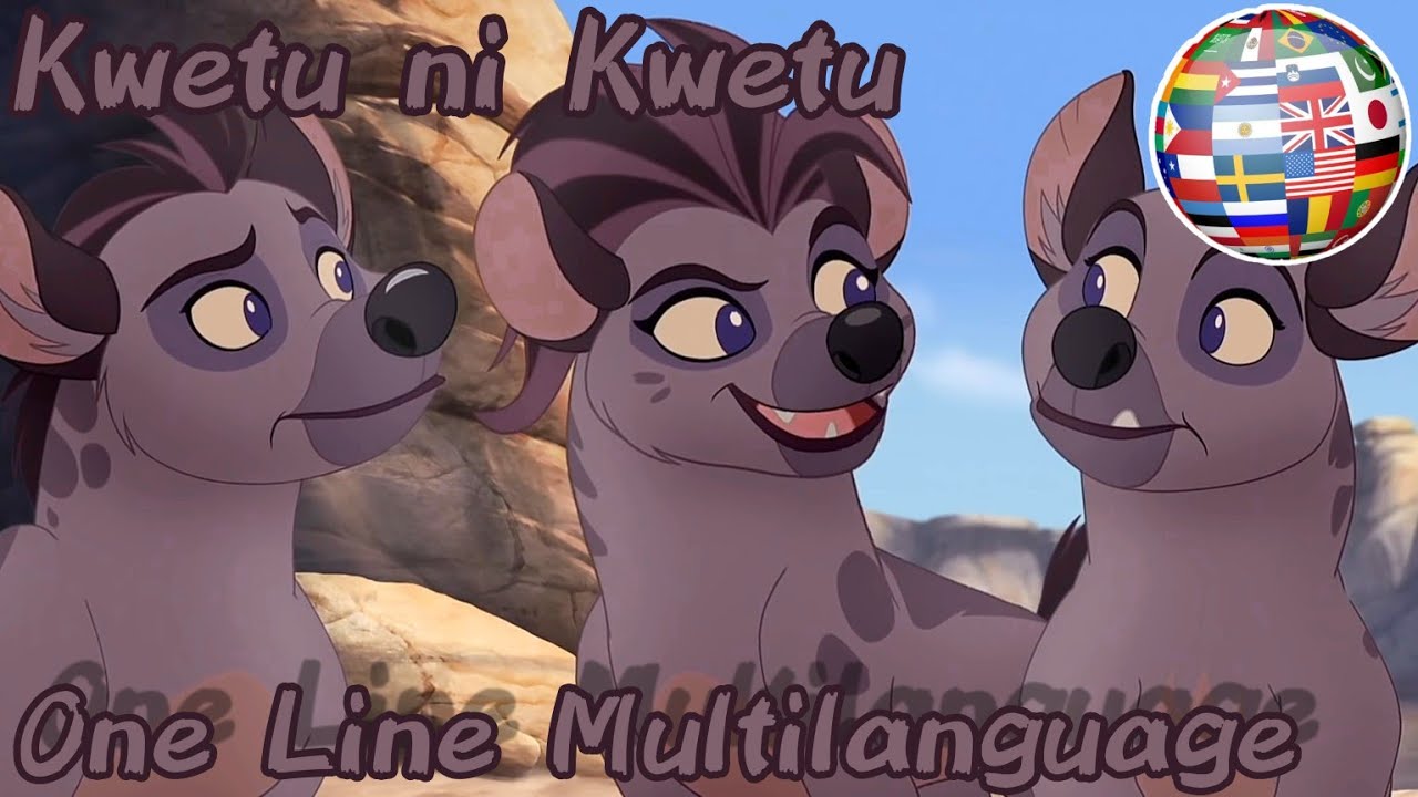 The Lion Guard | Kwetu ni Kwetu - One Line Multilanguage (34 Versions)
