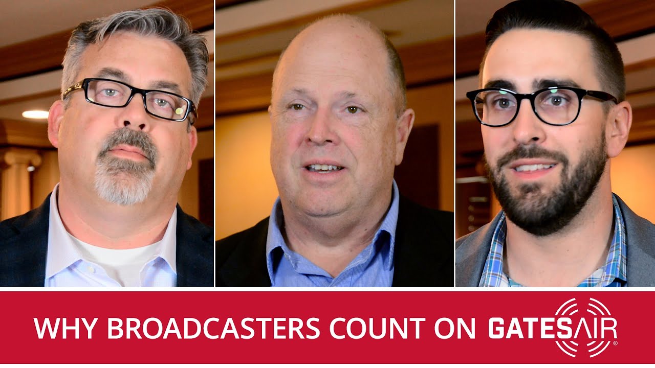 Why Broadcasters Count on GatesAir