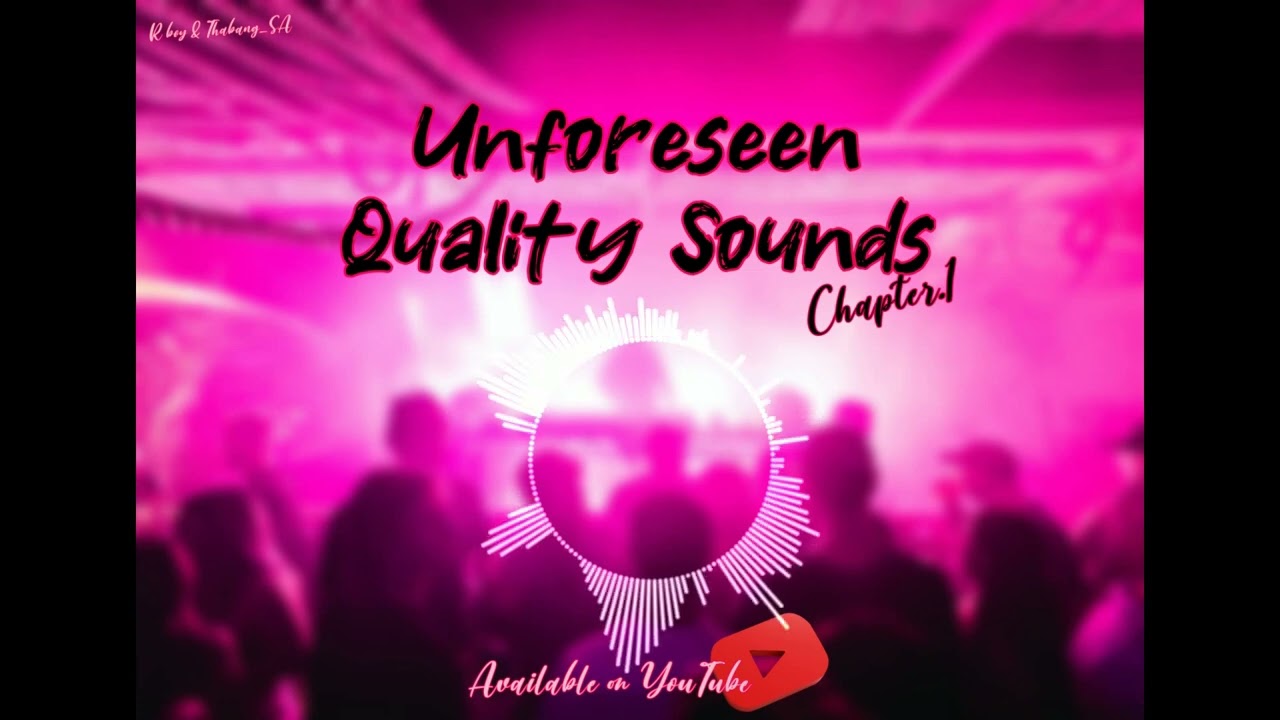 Amapiano mix | Unforseen Quality Sounds Chapter.1