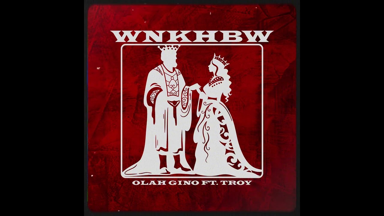 Olah Gino - WNKHBW feat. TROY