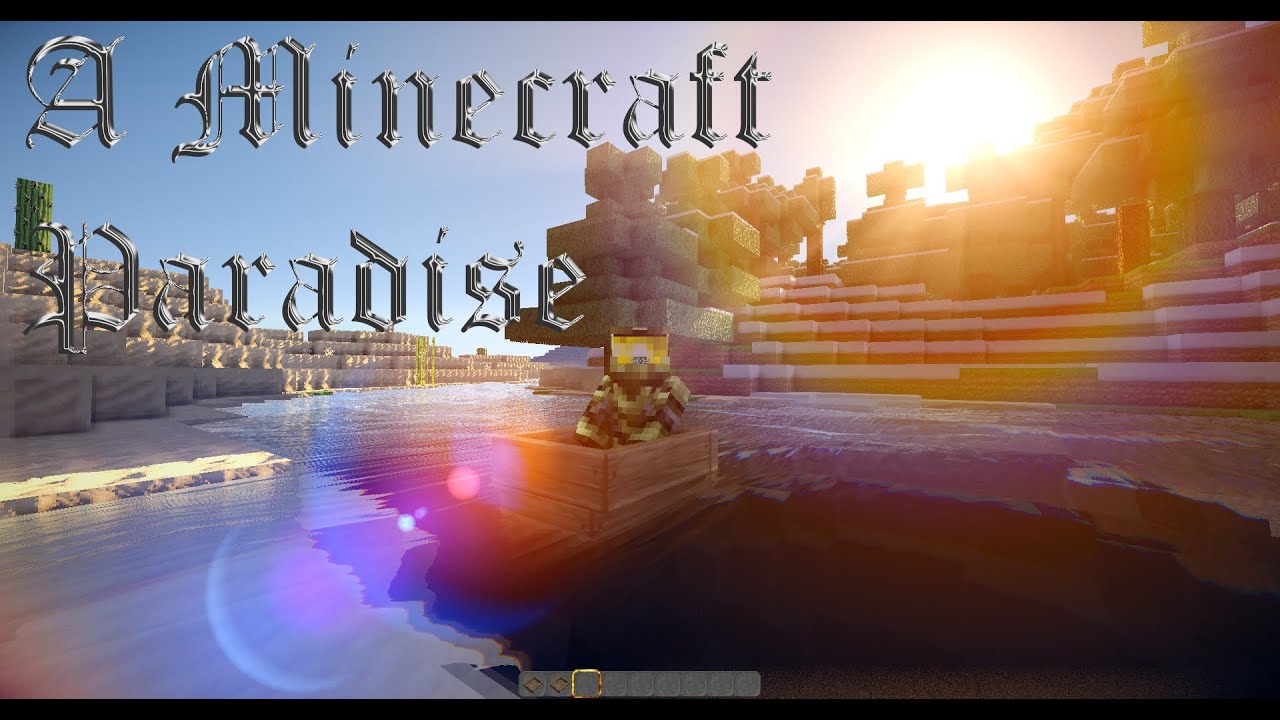 ☣A Minecraft Cinematic Paradise (Beautiful Shaders)☣