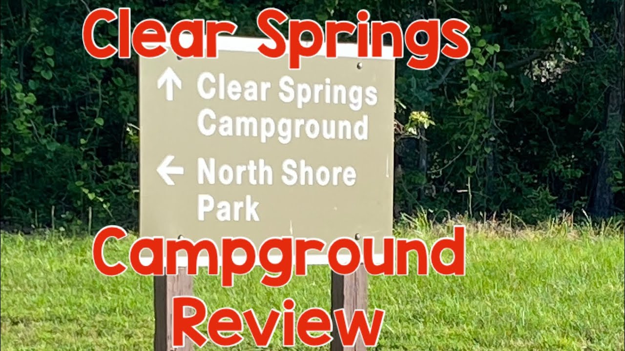 Clear Springs COE Campground Review
