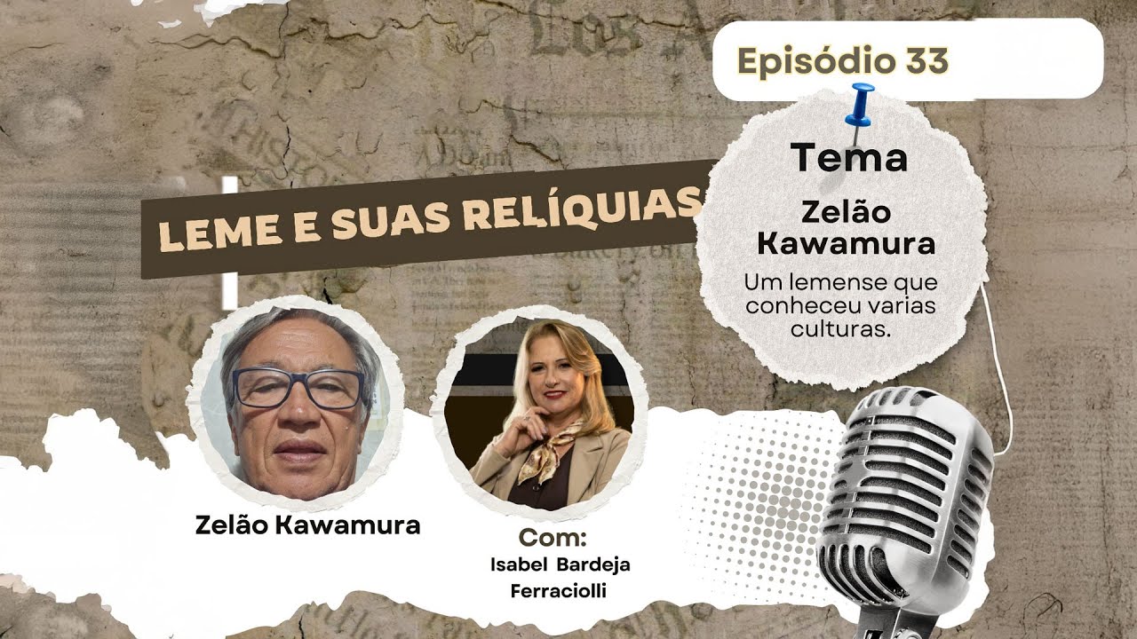 LEME E SUAS RELÍQUIAS - ZELÃO KAWAMURA - 26/01/26