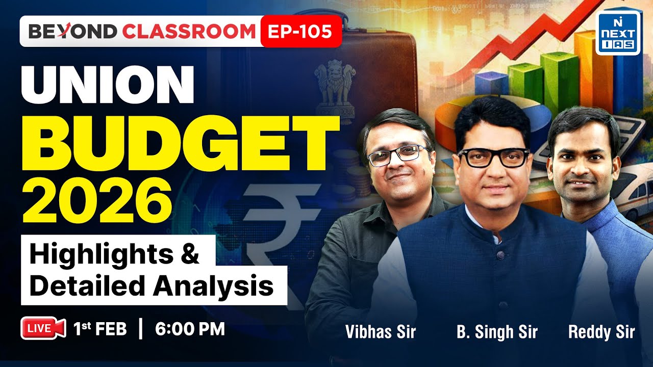 Union Budget 2026 Highlights & Detailed Analysis | Beyond Classroom LIVE | UPSC #nextias