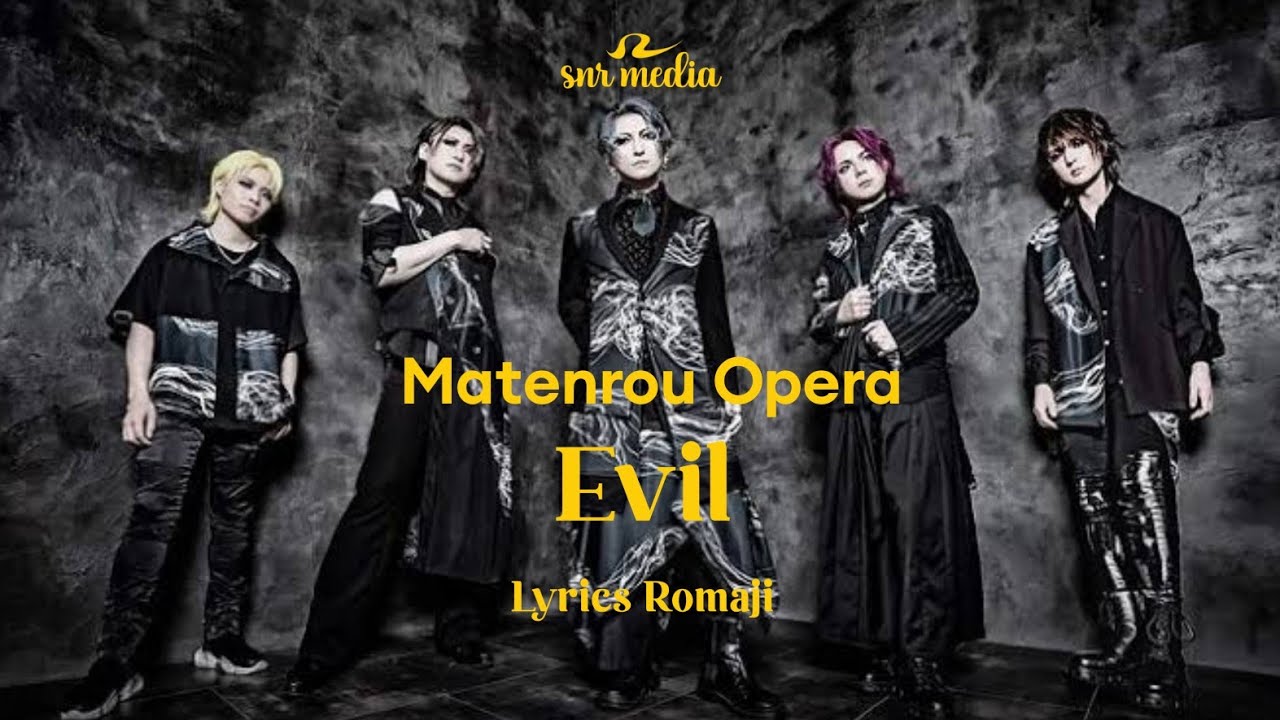 摩天楼オペラ / Matenrou Opera - Evil ( Lyrics Romaji ) | 17th Anniversary Live