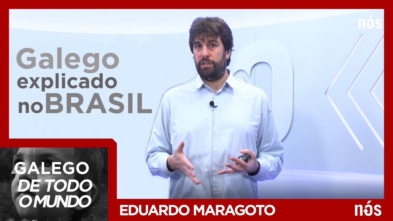 GALEGO DE TODO O MUNDO - Galego  explicado no Brasil I