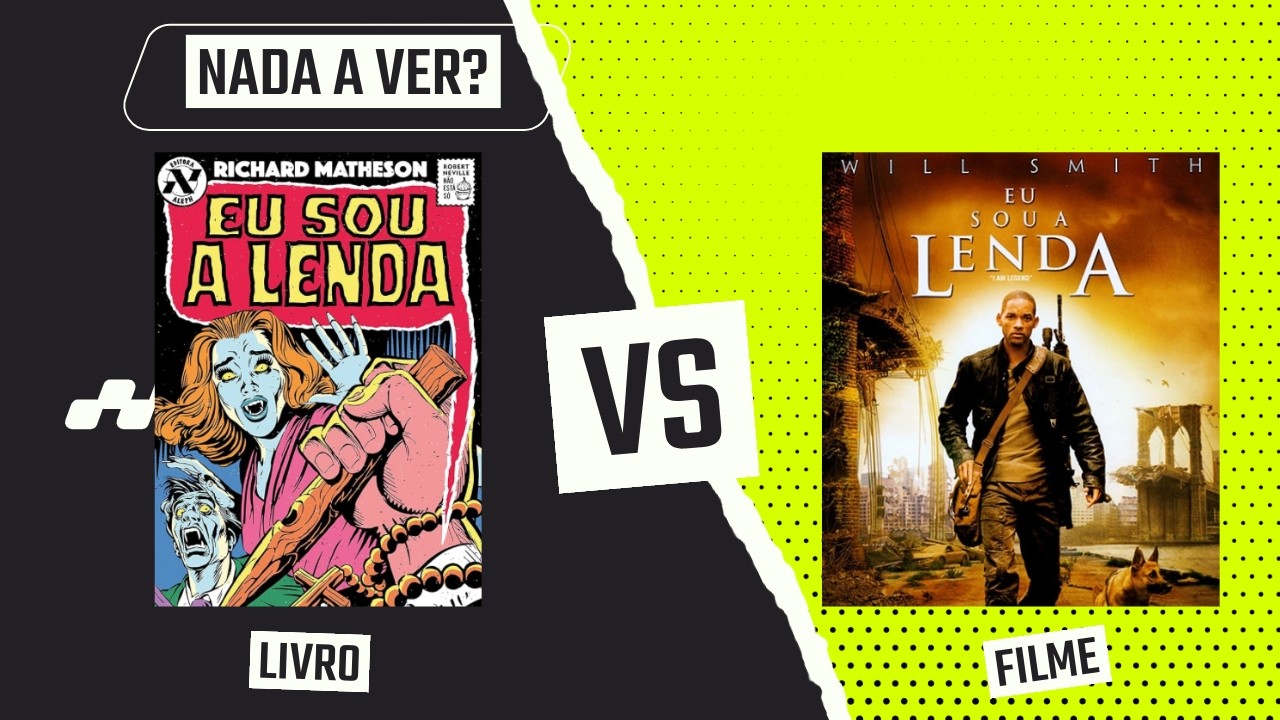 Eu Sou a Lenda: Livro e o filme contam histórias diferentes