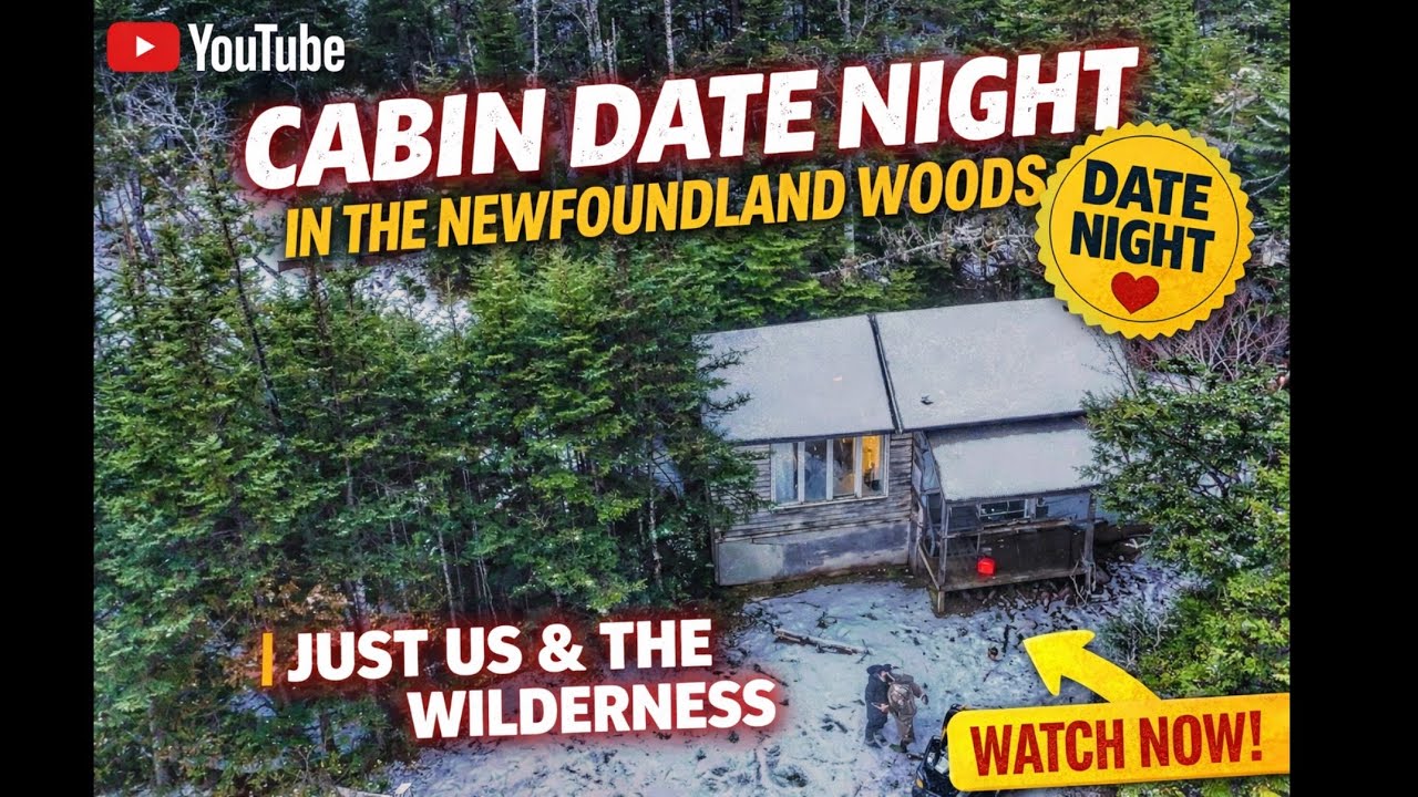 Cabin Date Night in the Newfoundland Woods | Just Us & the Wilderness 
