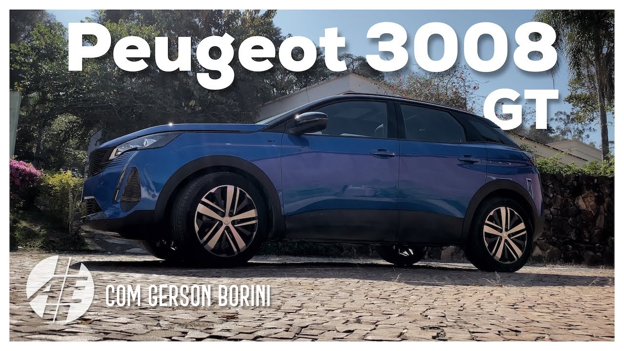 Peugeot 3008 GT Pack - Teste completo com Gerson Borini.