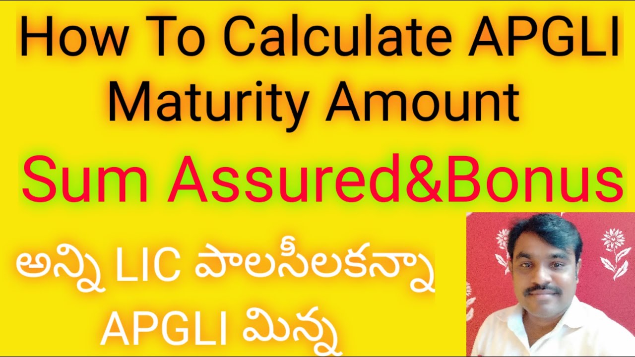 How To Calculate APGLI Sum Assured Bonus Maturity Value|APGLI Calitater|APGLI మెచురిటీవిలువ తెలుసుకో