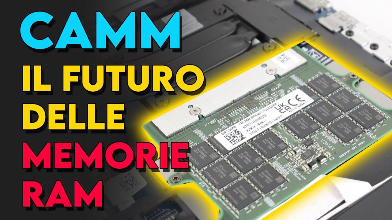 Cosa sono le CAMM ? | Le nuove RAM
