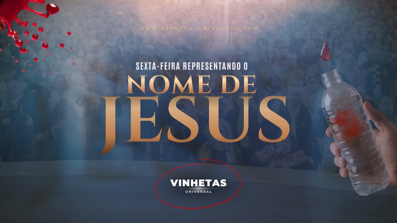 VINHETAS UNIVERSAL | BANHO DA LIMPEZA ESPIRITUAL | SEXTA-FEIRA