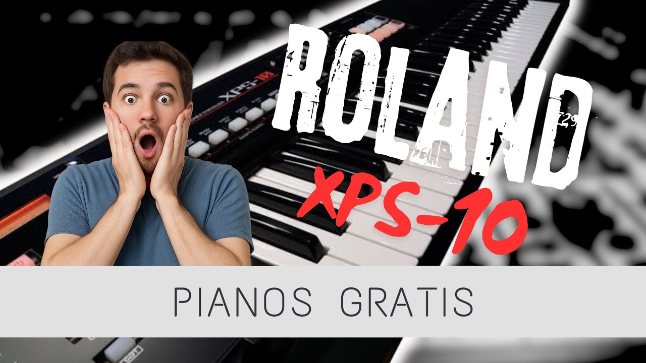 Librería de PIANOS para ROLAND XPS-10 [GRATIS] Regreso al canal.