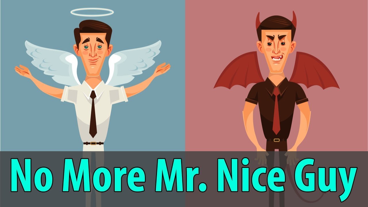 No More Mr. Nice Guy