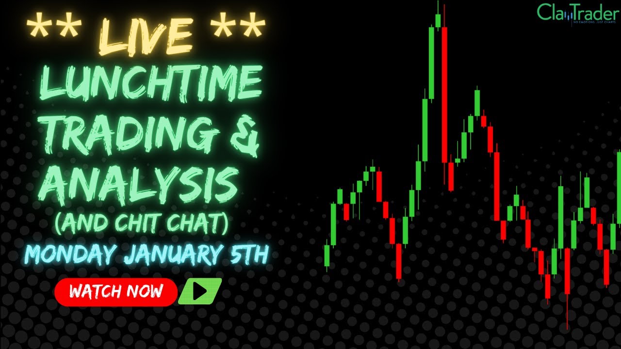 1/5/26 - LIVE Trading and Market Analysis! (come hang out!)