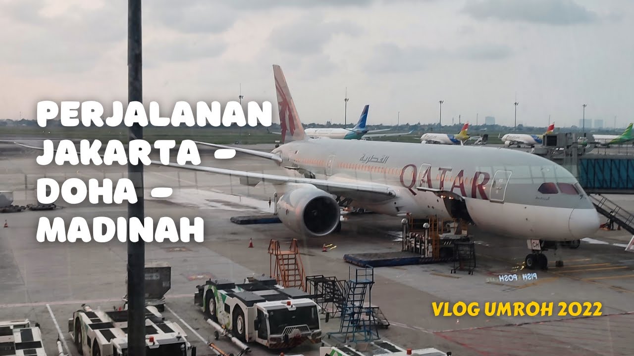 Perjalanan Jakarta Doha Madinah Vlog Umroh 2022