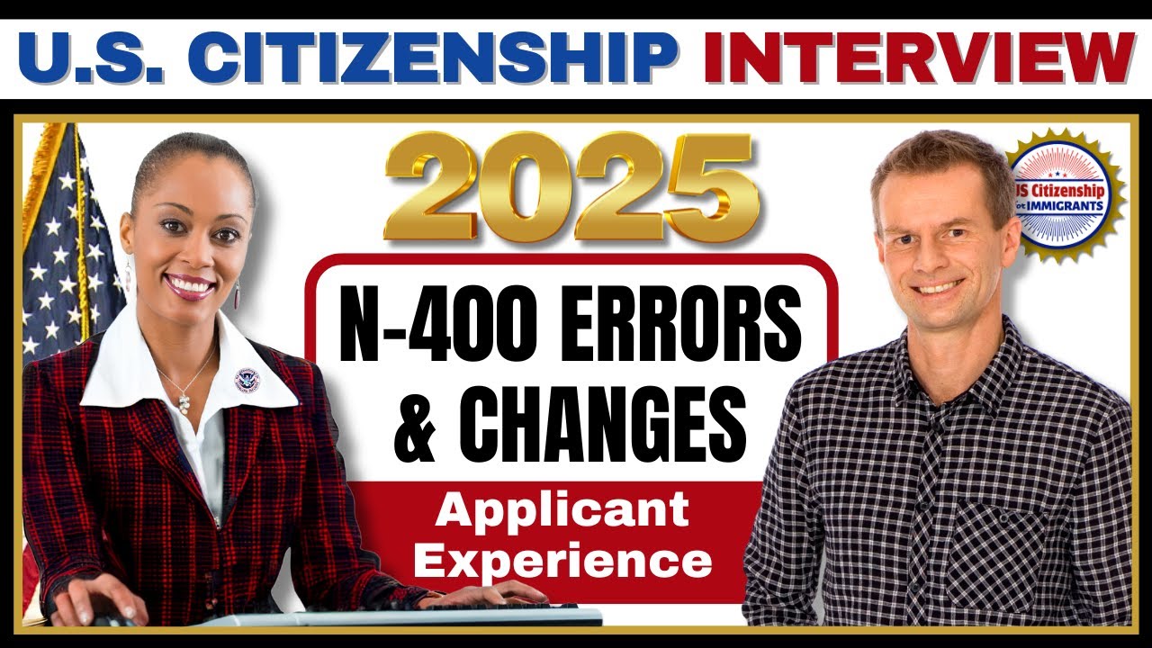 U.S. Citizenship Interview 2025 (Actual Case) N-400 Naturalization Interview Questions & Answers *34