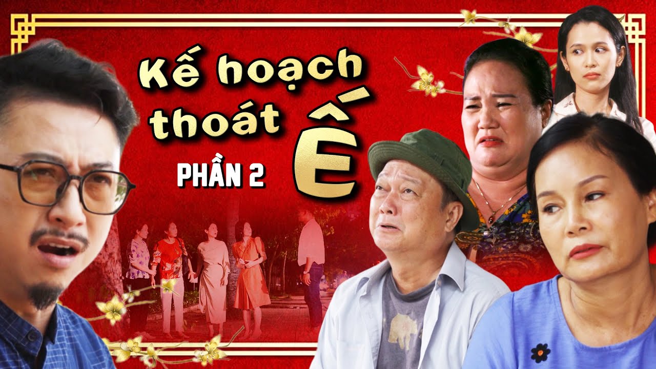 Phim Hài Việt Nam 2024 | KẾ HOẠCH THOÁT Ế Tập Cuối | Phim Việt Nam Mới Hay Nhất 2024 | Phim Việt Hay