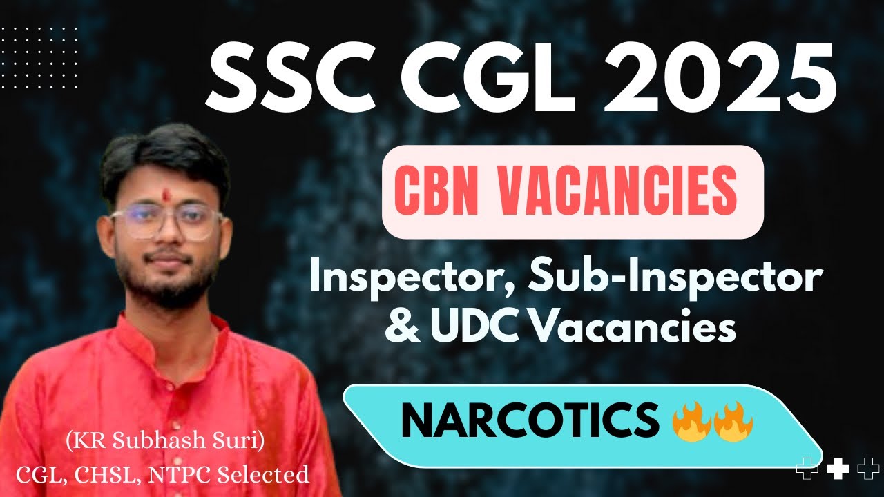 CGL 2025 Narcotics Vacancies | Inspector, SI, UDC | CBN Vacancies 