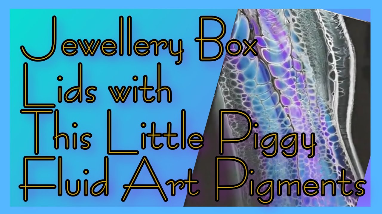 🐷 #43 Jewellery Boxes - Rain & Pours - This Little Piggy Pigments 🐷