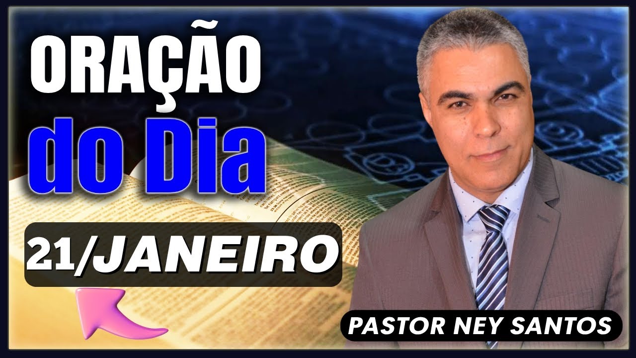 ORAÇÃO DO DIA 21 DE JANEIRO