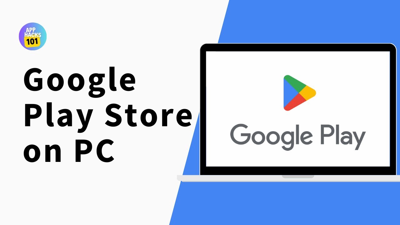 Google Play Store on PC, Laptop   Play Android Games on your Computer   Install Android Apps on PC