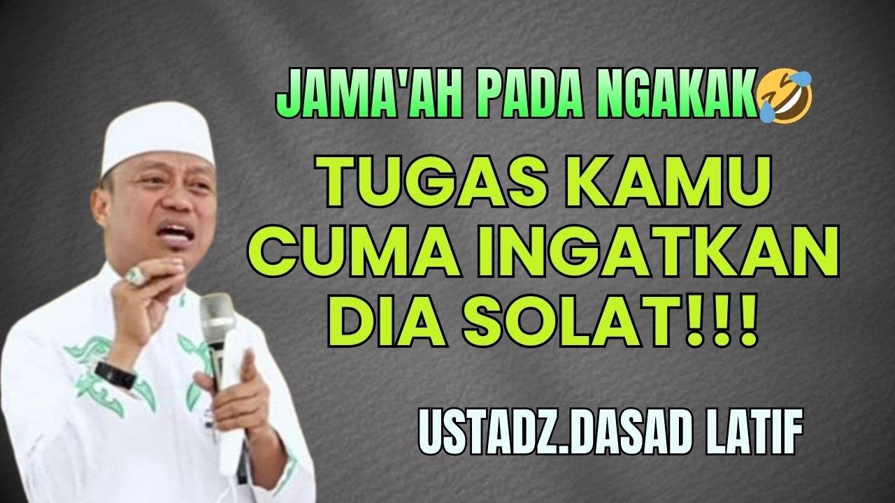 🔵TUGAS KAMU SELESAI ‼️INGETIN SOLAT   | CERAMAH DAS’AD LATIF LUCU TERBARU | RAMADHAN 2026
