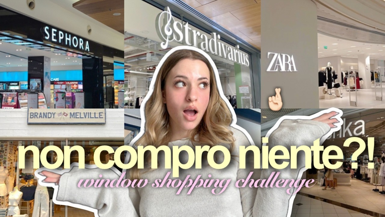 WINDOW SHOPPING CHALLENGE 🛍️ I riesco a NON comprare niente?