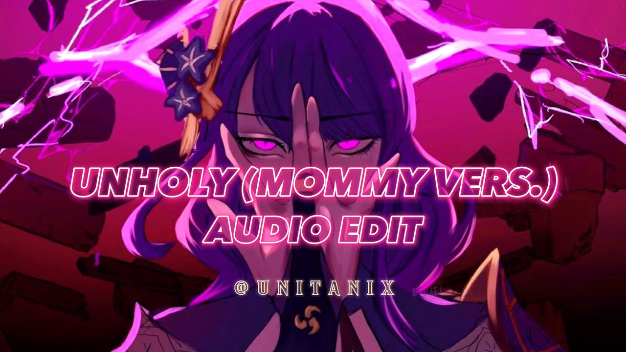 unholy (mommy version) - sam smith