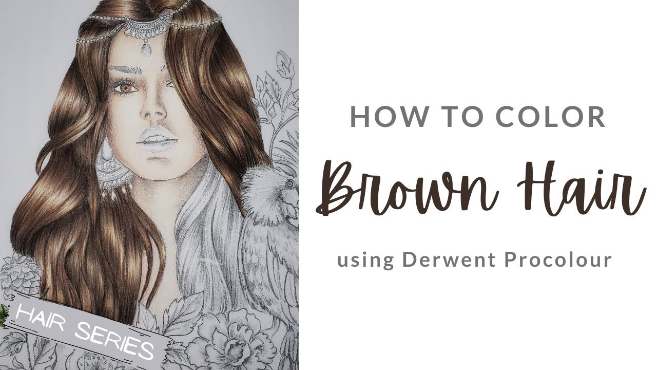 How to Color Brown Hair with Derwent Procolour