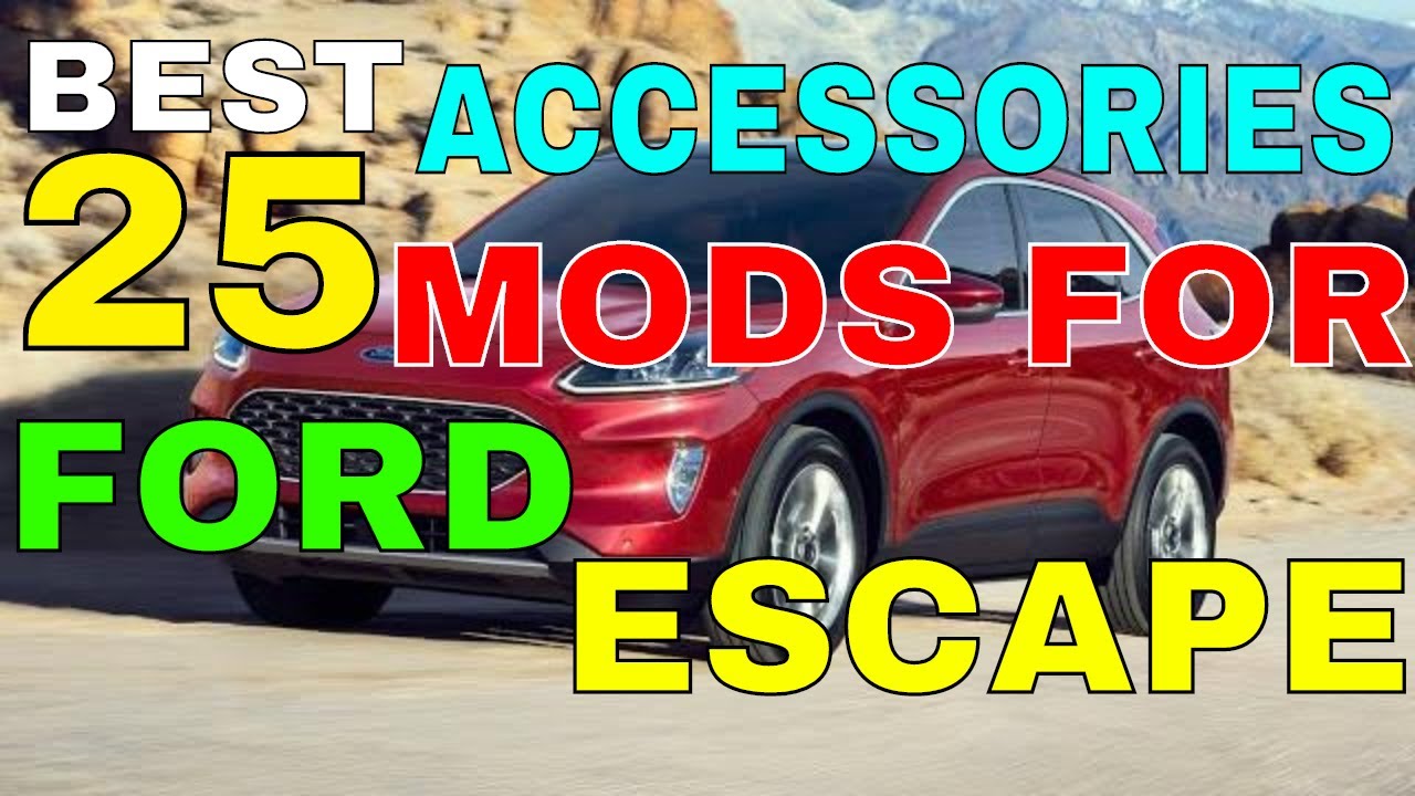 25 Different Accessories MODS You Can Have In Your FORD ESCAPE Interior Exterior Liners & Many More