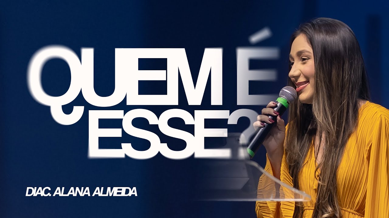 QUEM É ESSE? | ALANA ALMEIDA