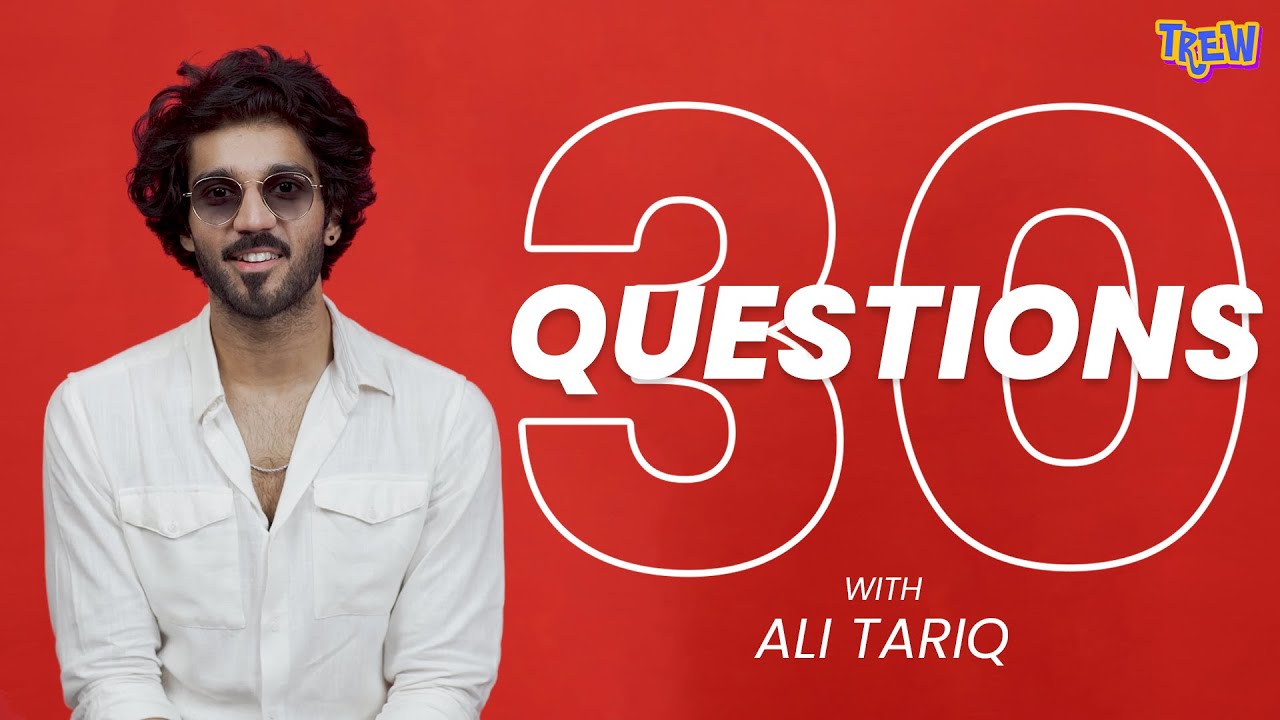 Ali Tariq on Convincing His Parents, His Best Gig & More! | 30 Questions | TREW