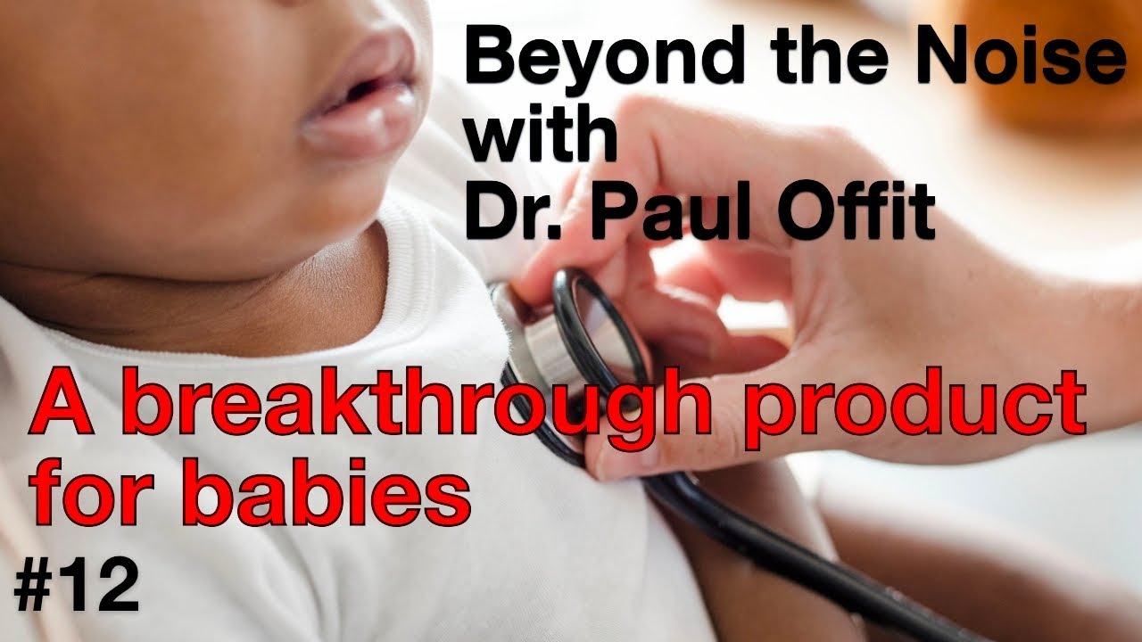 Beyond the Noise #12: A breakthrough product for babies