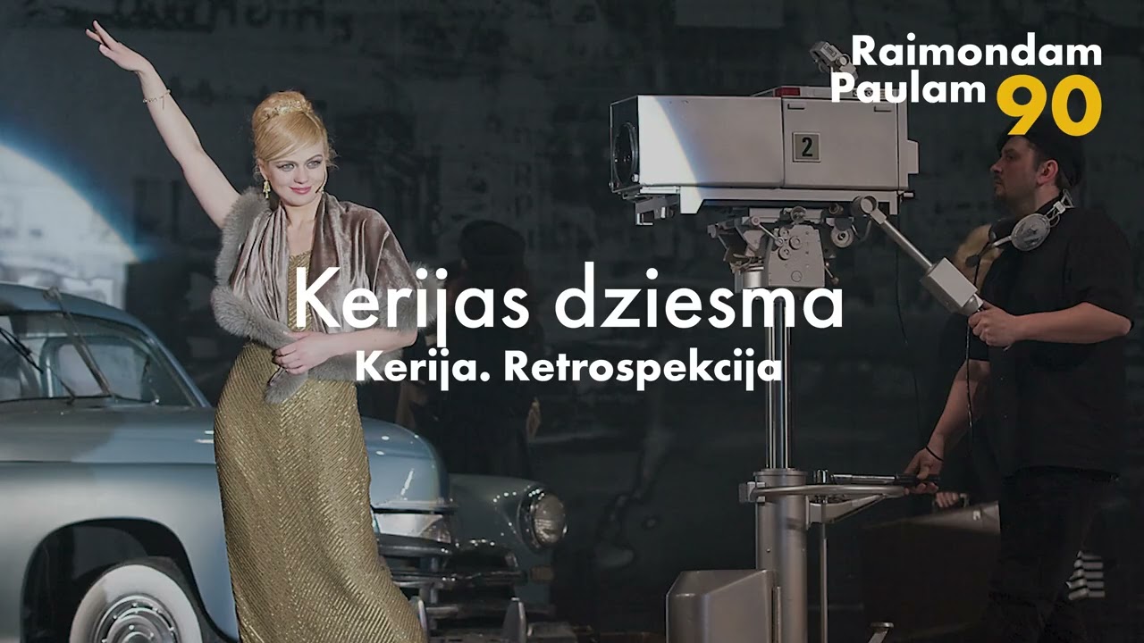 Raimondam Paulam 90 • Kerijas dziesma. Kerija. Retrospekcija