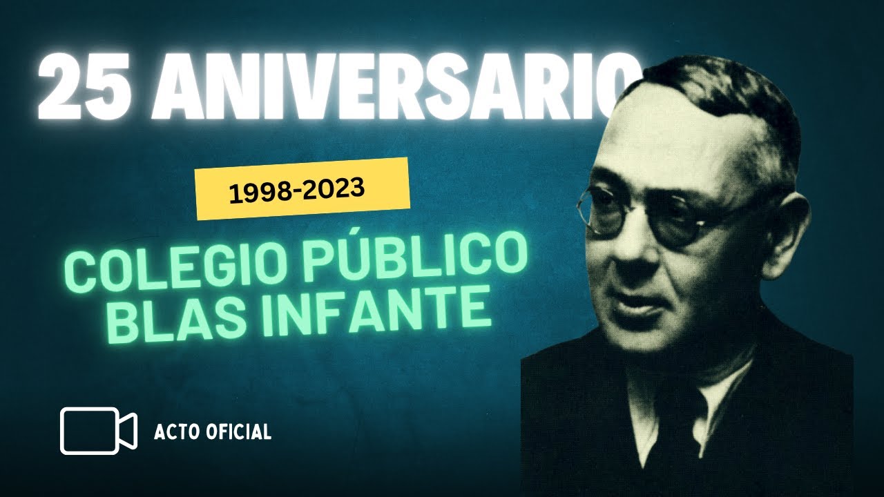 25 ANIVERSARIO del Colegio Blas Infante 🎓✨ Acto Oficial