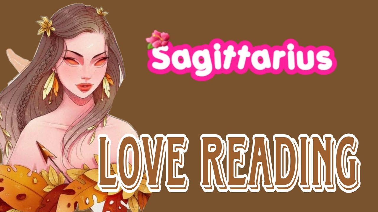 SAGITTARIUS ♐ LOVE READING 