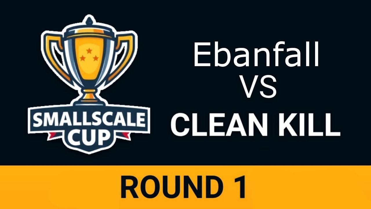 Smallscale Cup Albion - Round 1 DEF - Ebanfall VS CLEAN KILL - 28.04.25