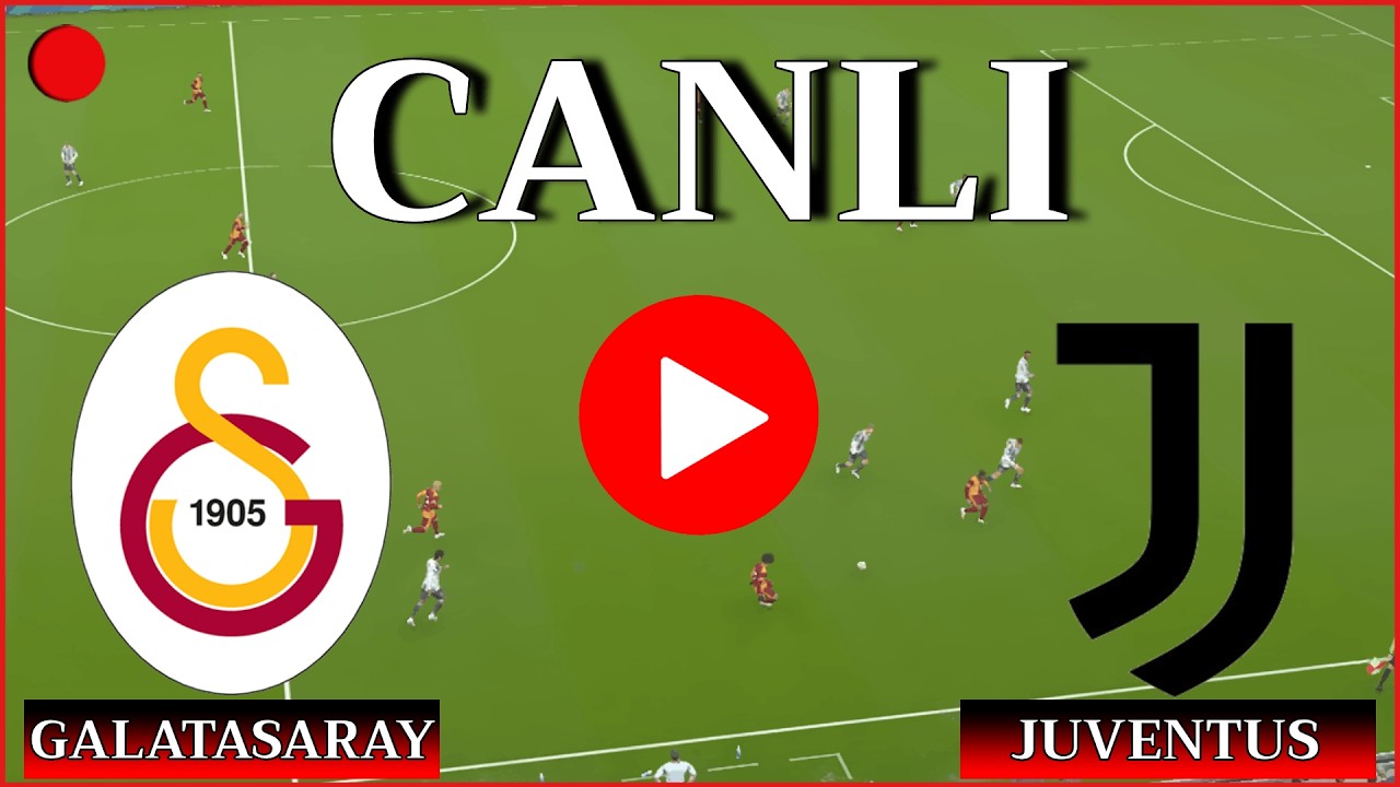 🔴CANLI: Galatasaray Juventus Maçı Canlı İzle - Şampiyonlar Lig 📺 Canlı Yayın İzle ✅ efootball 21
