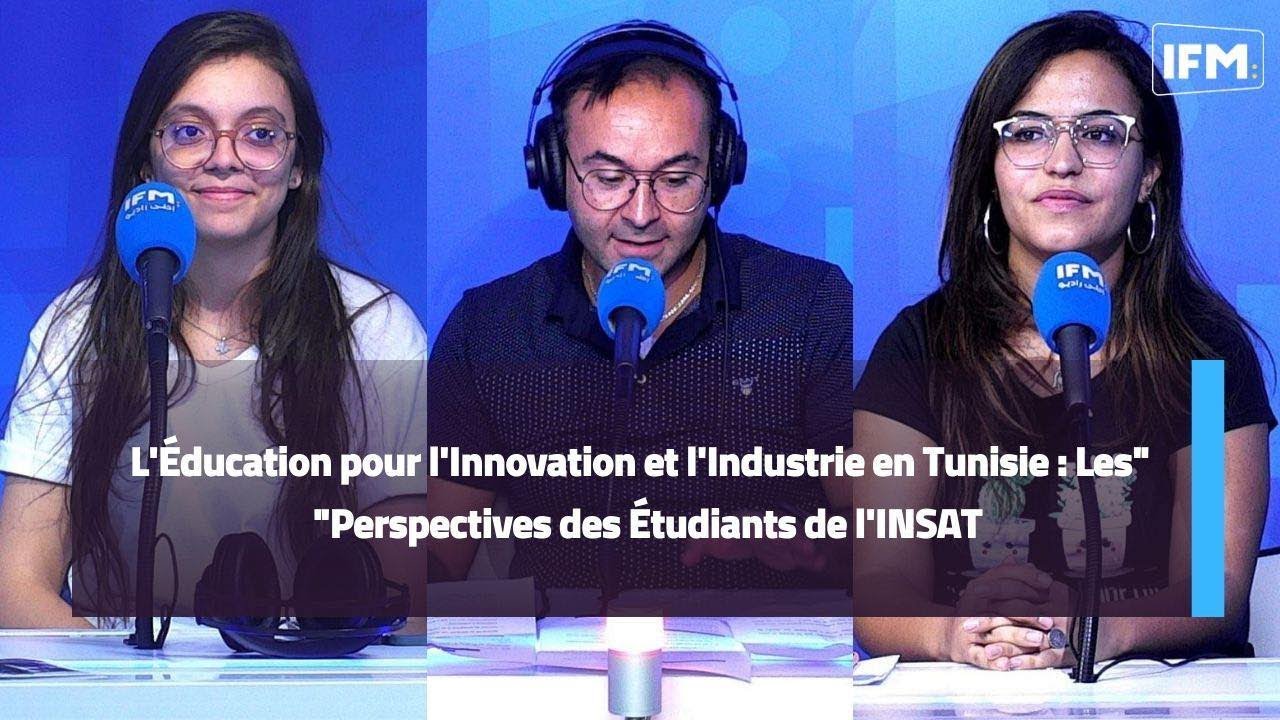 L'Éducation pour l'Innovation et l'Industrie en Tunisie: Les Perspectives des Étudiants de l'INSAT
