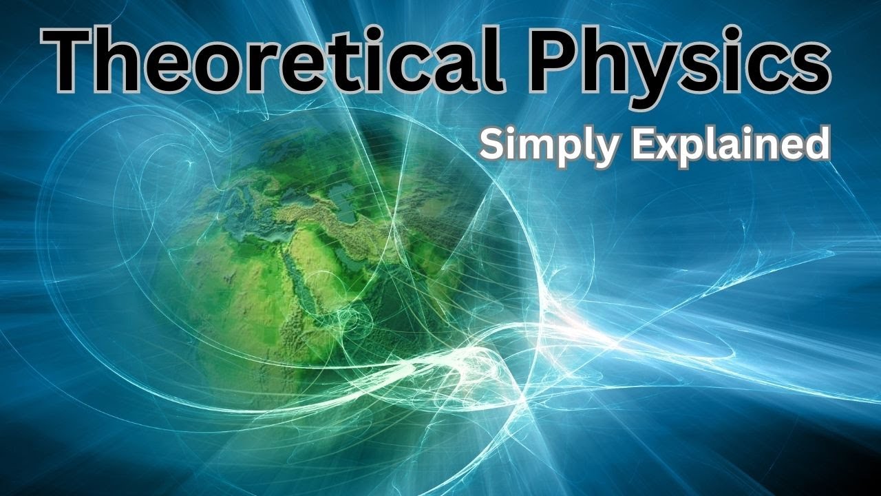 Theoretical Physics Simply Explained!