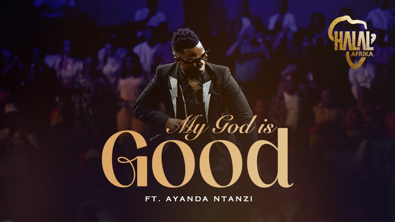 My God is Good ft. Ayanda Ntanzi