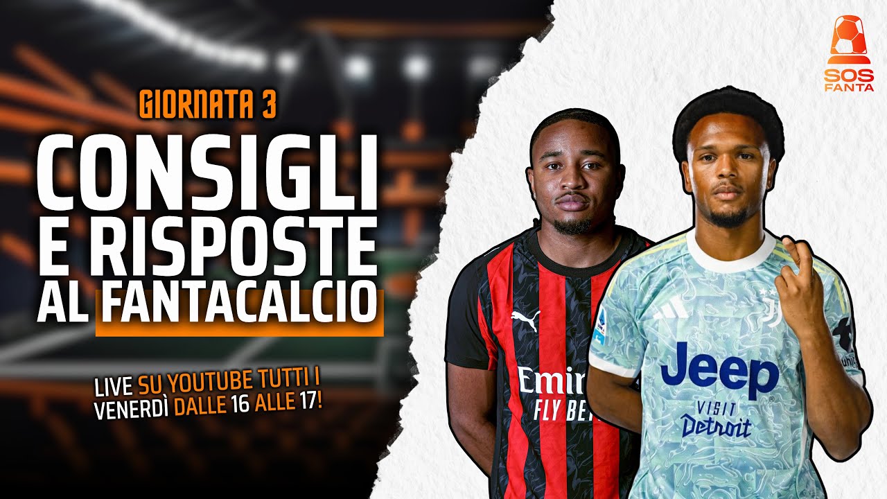 FANTA LIVE! Consigli Fantacalcio per la 3&deg; giornata