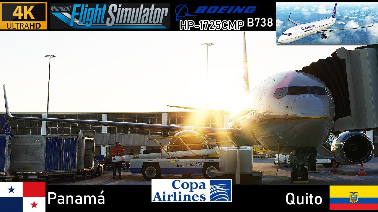 [4K] Panam&aacute; to Quito B738 Copa Airlines [HP-1725CMP] Full Flight | MSFS 2020