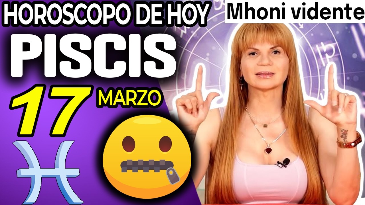 PISCIS ♓VIENE ALGO MUY BUENO💥ME DEJÓ MUDO🤐 Horóscopo De Hoy 17 De Marzo 2026 | Mhoni Vidente