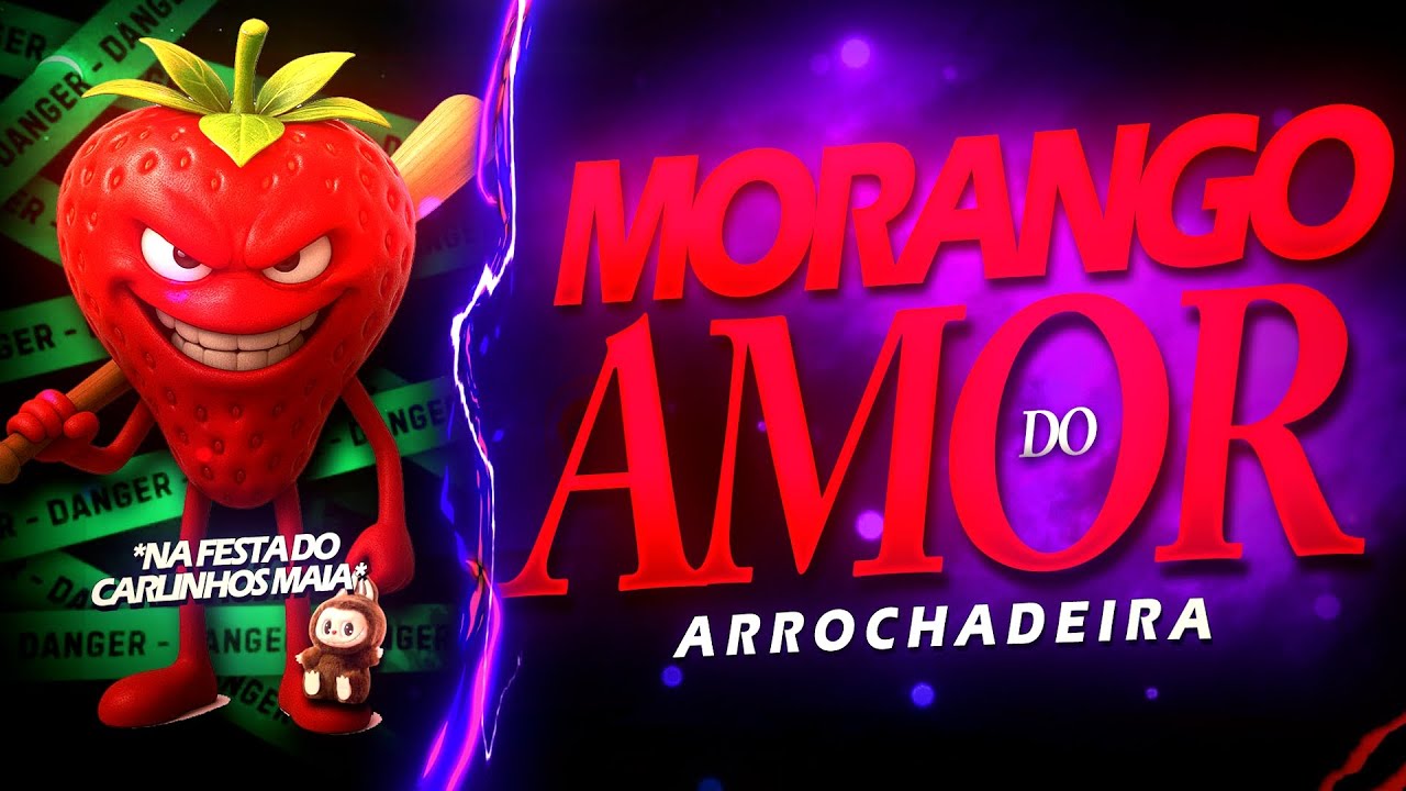 NA FESTA DO CARLINHOS MAIA - Morango do Amor, Bobbie Goodies, Labubu - (ARROCHADEIRA) by DJ Dart