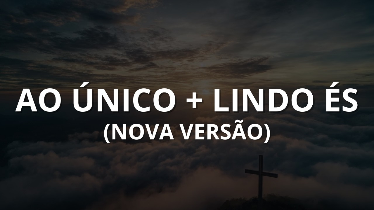 AO ÚNICO + LINDO ÉS (NOVA VERSÃO) | SKY SONG